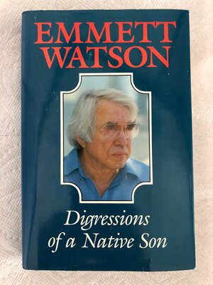 Digressions Of A Native Son by Emmett Watson