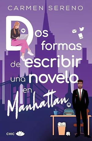 Dos formas de escribir una novela en Manhattan by Carmen Sereno