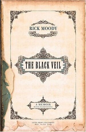 Black Veil: A Memoir with Digressions by Rick Moody
