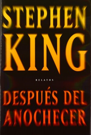Después del anochecer by Stephen King