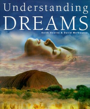 Understanding Dreams by David Melbourne, Keith Hearne