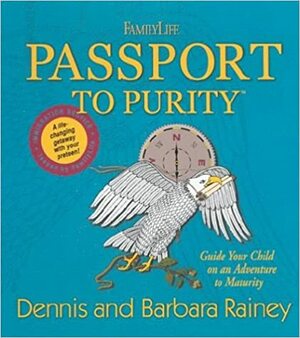 Passport to Purity by Barbara Rainey, W. Mark Whitlock, Dennis Rainey