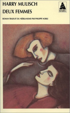 Deux Femmes by Harry Mulisch