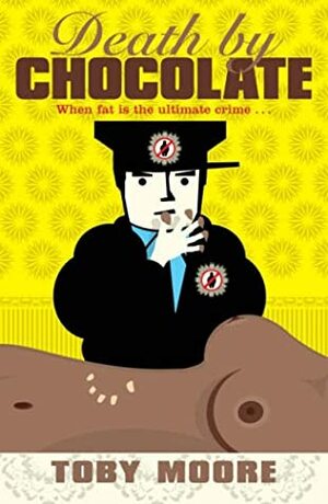 Death By Chocolate by Toby Moore