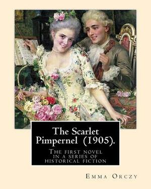 The Scarlet Pimpernel by Baroness Orczy