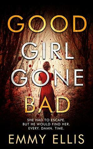 Good Girl Gone Bad by Emmy Ellis