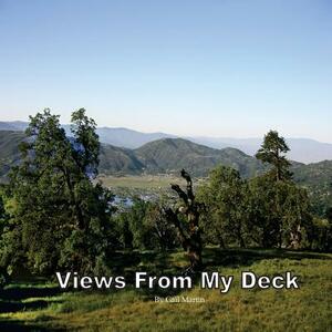 Views From My Deck by Gail Martin