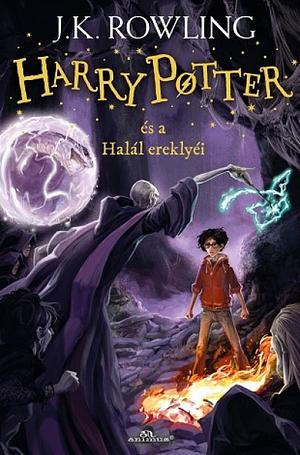 Harry Potter és a Halál ereklyéi by J.K. Rowling