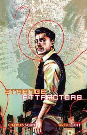 Strange Attractors by Charles Soule, Greg Scott