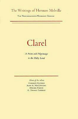 Clarel: Volume Twelve, Scholarly Edition by Herman Melville