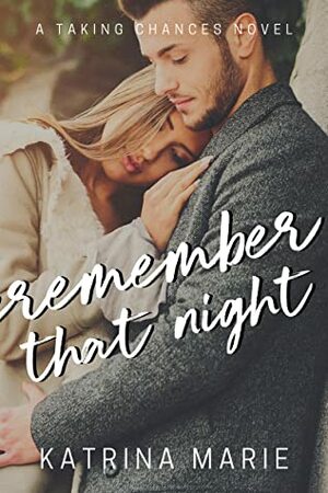 Remember That Night by Katrina Marie
