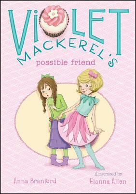 Violet Mackerel's Possible Friend by Anna Branford