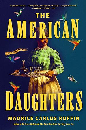 The American Daughters by Maurice Carlos Ruffin