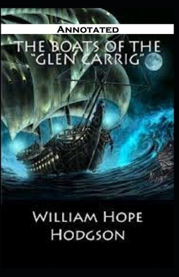 The Boats of the Glen Carrig Annotated by William Hope Hodgson