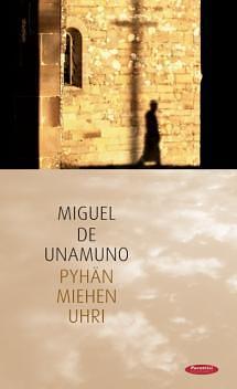 Pyhän miehen uhri by Miguel de Unamuno