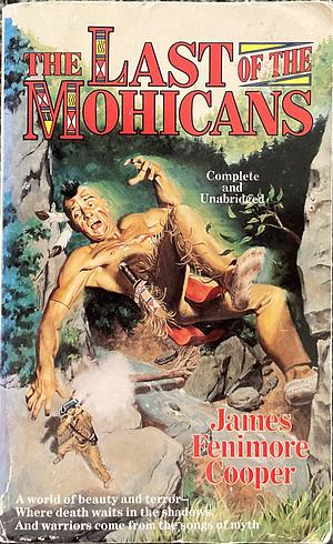 The Last of the Mohicans by James Fenimore Cooper