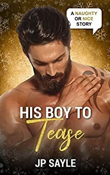 His Boy to Tease by JP Sayle