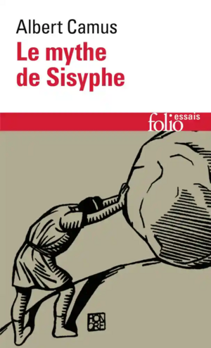 Le mythe de Sisyphe by Albert Camus