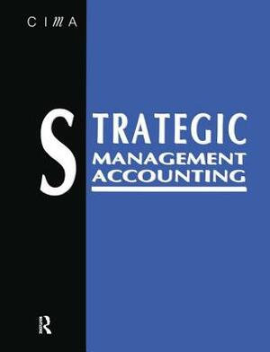 Strategic Management Accounting by Keith Ward