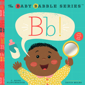 Baby Babbles: Bb! by C. Hope Flinchbaugh
