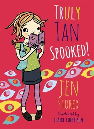 Truly Tan: Spooked! by Jen Storer, Claire Robertson