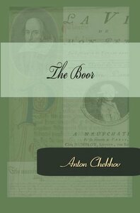 The Bear by Anton Chekhov