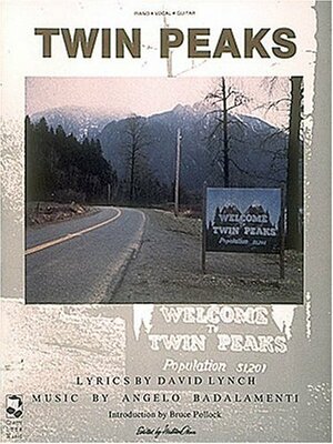 Twin Peaks by David Lynch, Angelo Badalamenti, Angelo Badalamenti