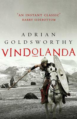 Vindolanda by Adrian Goldsworthy