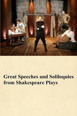 Great Speeches and Soliloquies from Shakespeare Plays by William Shakespeare