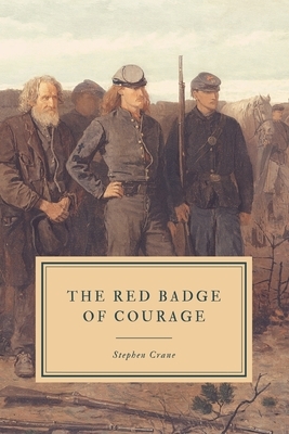 The Red Badge of Courage by Stephen Crane