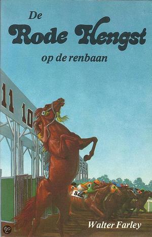 De Rode Hengst op de renbaan by Walter Farley