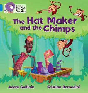 The Hat Maker and the Chimps by Adam Guillain