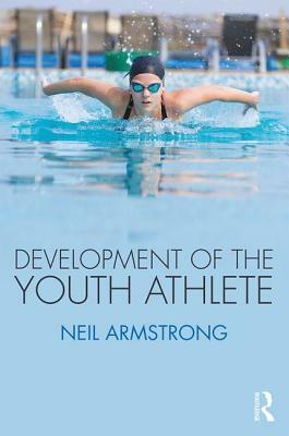 Development of the Youth Athlete by Neil Armstrong