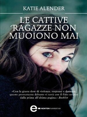 Le cattive ragazze non muoiono mai by Katie Alender