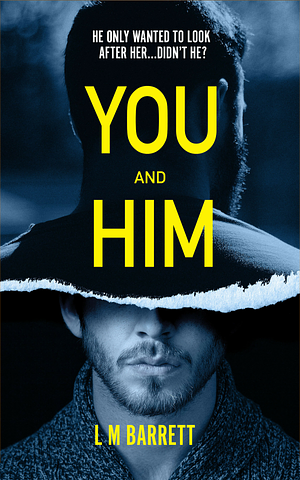 You and Him by L.M. Barrett