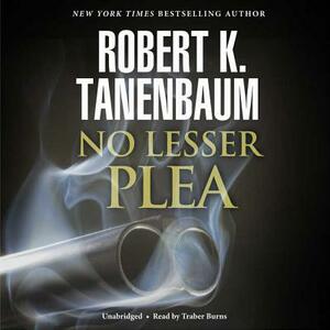 No Lesser Plea by Robert K. Tanenbaum