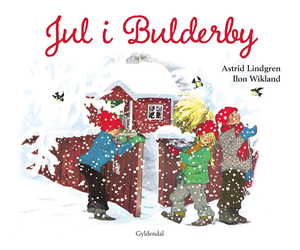 Jul i Bulderby by Ilon Wikland, Astrid Lindgren