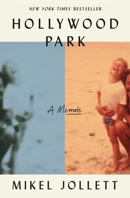 Hollywood Park: A Memoir by Mikel Jollett