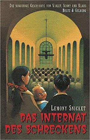 Das Internat des Schreckens by Lemony Snicket