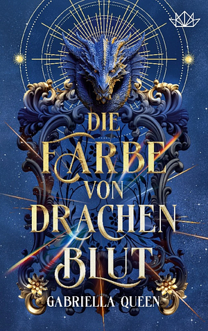 Die Farbe von Drachenblut by Gabriella Queen