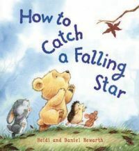 How to Catch a Falling Star (Storytime) by Daniel Howarth, Heidi Howarth