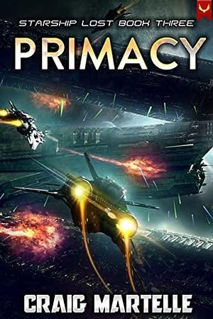 Primacy: A Military Space Adventure by Craig Martelle, Craig Martelle