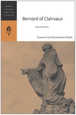 Bernard of Clairvaux: Selected Works by Harpercollins Spiritual Classics