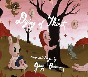 Dying of Thirst: New Paintings by Gary Baseman by Gary Baseman