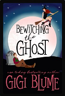 Bewitching the Ghost  by Gigi Blume