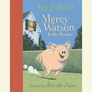 Mercy Watson to the Rescue by Kate DiCamillo