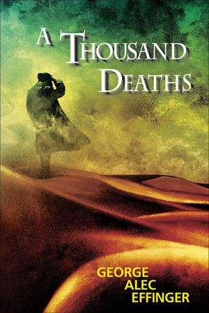 A Thousand Deaths by George Alec Effinger, Mike Resnick, Andrew Fox