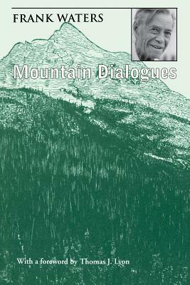 Mountain Dialogues by Frank Waters
