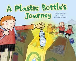 A Plastic Bottle's Journey by Suzanne Slade