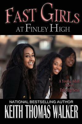 Fast Girls at Finley High by Keith Thomas Walker
